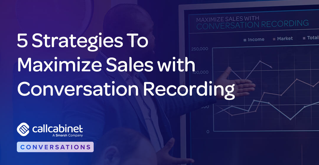 CallCabinet-Blog-Social-Post-2025-5-Strategies-To-Maximize-Sales-with-Conversation-Recording
