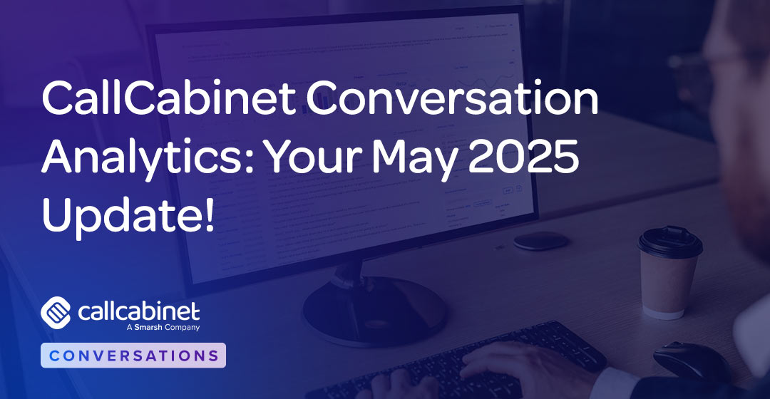 CallCabinet-Blog-Social-Post-2025-CallCabinet-Conversation-Analytics-Your-May-2025-Update