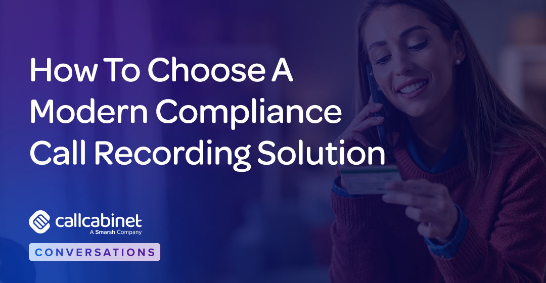 CallCabinet-Blog-Social-Post-2025-How-To-Choose-A-Modern-Compliance-Call-Recording-Solution