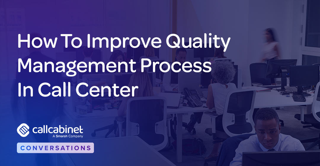 CallCabinet-Blog-Social-Post-2025-How-To-Improve-Quality-Management-Process-In-Call-Center
