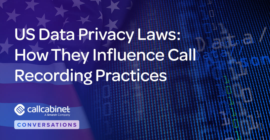 CallCabinet-Blog-Social-Post-2025–US-Data-Privacy-Laws-How-They-Influence-Call-Recording-Practices