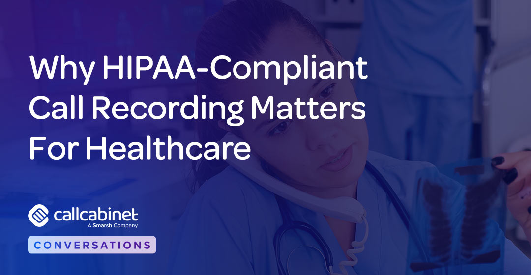 CallCabinet-Blog-Social-Post-2025-Why-HIPAA-Compliant-Call-Recording-Matters-For-Healthcare